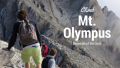How to climb Mt Olympus in Greece